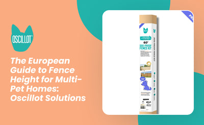 The European Guide to Fence Height for Multi-Pet Homes: Oscillot Solutions