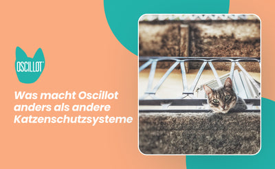 Was macht Oscillot anders als andere Katzenschutzsysteme